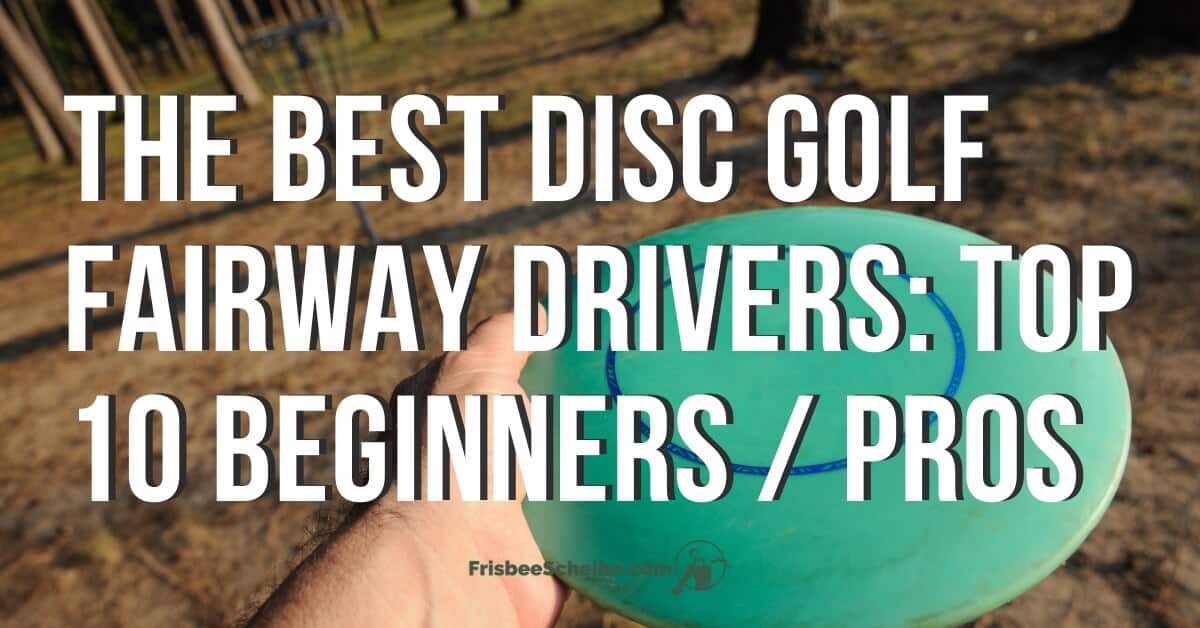 best disc golf fairway drivers - FB